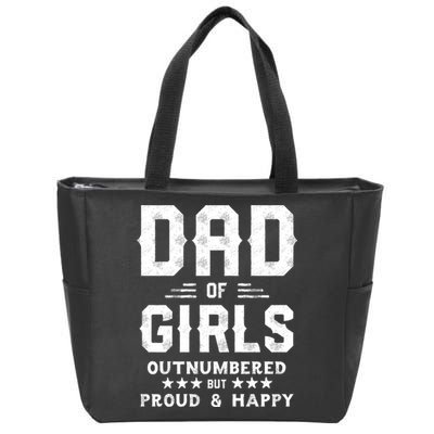 Dad Of Girl Outnumbered But Proud Father Zip Tote Bag