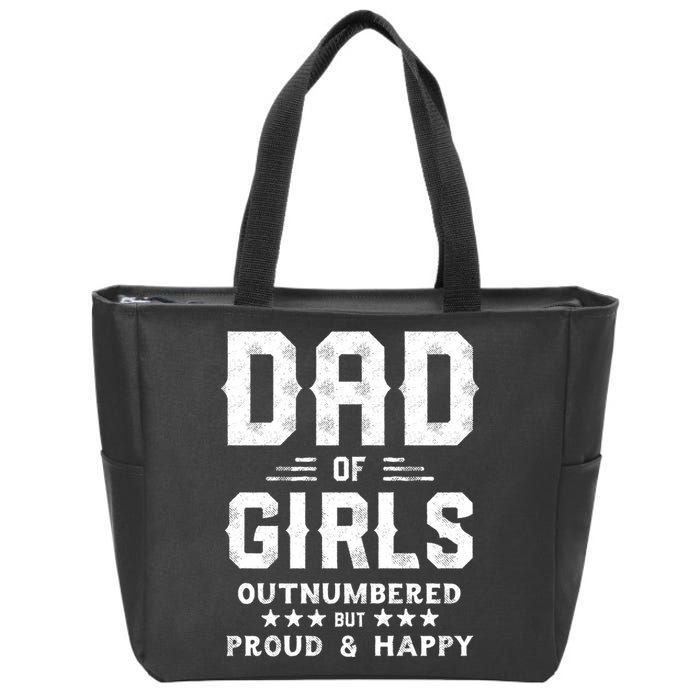 Dad Of Girl Outnumbered But Proud Father Zip Tote Bag