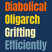 Diabolical Oligarch Grifting Efficiently Doge Apron