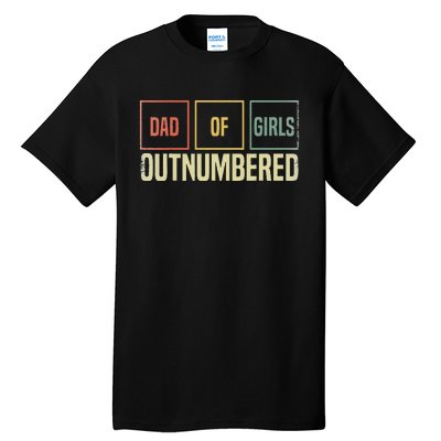 Dad Of Girl Outnumbered Father Day Tall T-Shirt