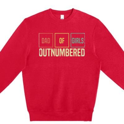 Dad Of Girl Outnumbered Father Day Premium Crewneck Sweatshirt