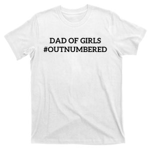 Dad Of Girl Outnumbered Funny T-Shirt