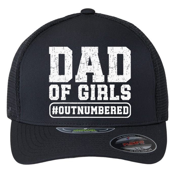 Dad Of Girls Outnumbered Funny Gift For Dad Flexfit Unipanel Trucker Cap