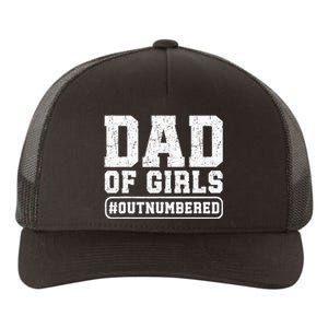 Dad Of Girls Outnumbered Funny Gift For Dad Yupoong Adult 5-Panel Trucker Hat