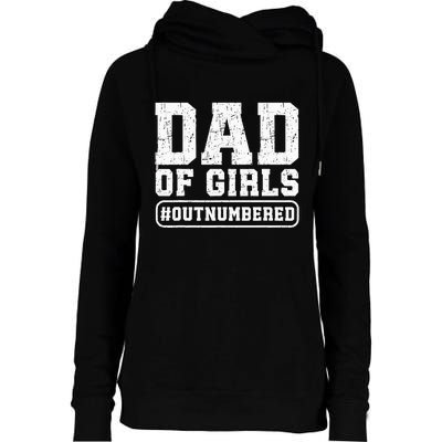 Dad Of Girls Outnumbered Funny Gift For Dad Womens Funnel Neck Pullover Hood