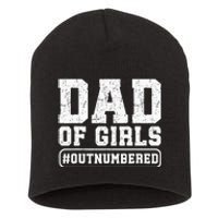 Dad Of Girls Outnumbered Funny Gift For Dad Short Acrylic Beanie