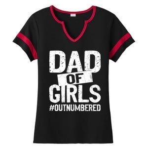 Dad Of Girls Outnumbered Funny Girl Dad Ladies Halftime Notch Neck Tee