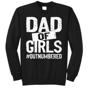 Dad Of Girls Outnumbered Funny Girl Dad Sweatshirt