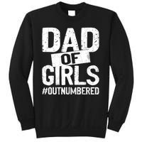 Dad Of Girls Outnumbered Funny Girl Dad Sweatshirt