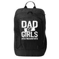 Dad Of Girls Outnumbered Funny Girl Dad City Backpack