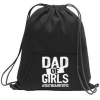 Dad Of Girls Outnumbered Funny Girl Dad Sweatshirt Cinch Pack Bag