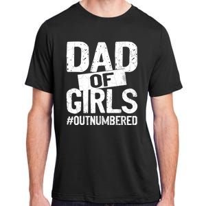 Dad Of Girls Outnumbered Funny Girl Dad Adult ChromaSoft Performance T-Shirt