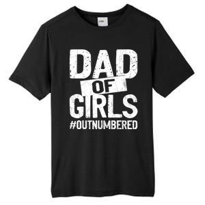 Dad Of Girls Outnumbered Funny Girl Dad Tall Fusion ChromaSoft Performance T-Shirt