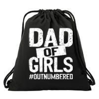 Dad Of Girls Outnumbered Funny Girl Dad Drawstring Bag