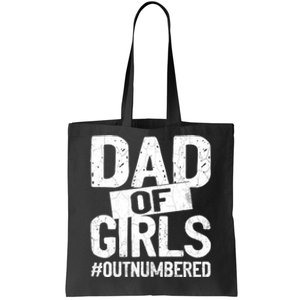 Dad Of Girls Outnumbered Funny Girl Dad Tote Bag