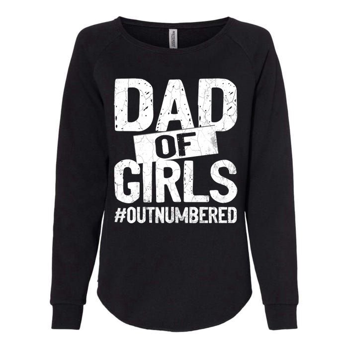 Dad Of Girls Outnumbered Funny Girl Dad Womens California Wash Sweatshirt