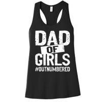 Dad Of Girls Outnumbered Funny Girl Dad Women's Racerback Tank