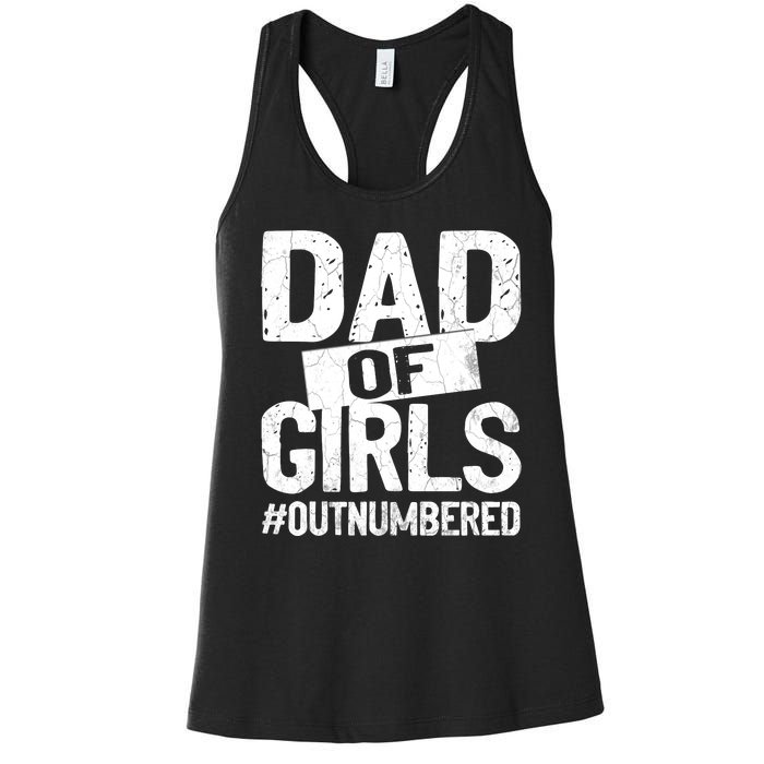 Dad Of Girls Outnumbered Funny Girl Dad Women's Racerback Tank