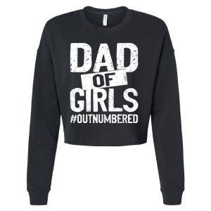 Dad Of Girls Outnumbered Funny Girl Dad Cropped Pullover Crew