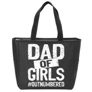 Dad Of Girls Outnumbered Funny Girl Dad Zip Tote Bag