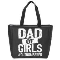 Dad Of Girls Outnumbered Funny Girl Dad Zip Tote Bag