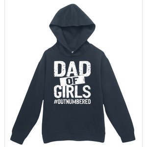 Dad Of Girls Outnumbered Funny Girl Dad Urban Pullover Hoodie