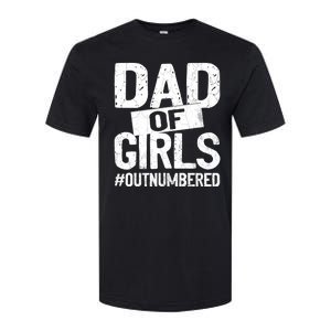 Dad Of Girls Outnumbered Funny Girl Dad Softstyle CVC T-Shirt