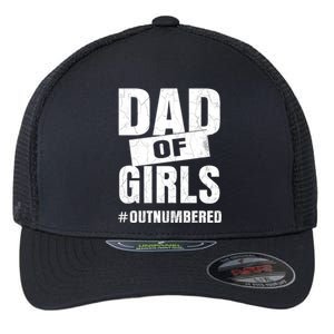 Dad Of Girls Outnumbered Funny Girl Dad Flexfit Unipanel Trucker Cap