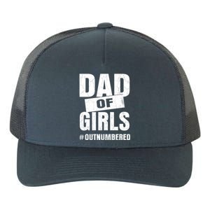 Dad Of Girls Outnumbered Funny Girl Dad Yupoong Adult 5-Panel Trucker Hat