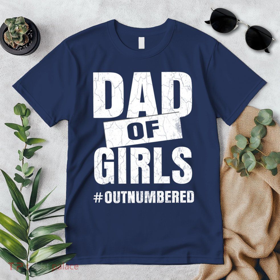 Dad Of Girls Outnumbered Funny Girl Dad Premium T-Shirt