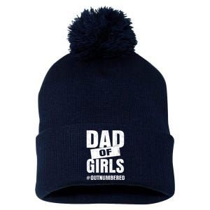 Dad Of Girls Outnumbered Funny Girl Dad Pom Pom 12in Knit Beanie