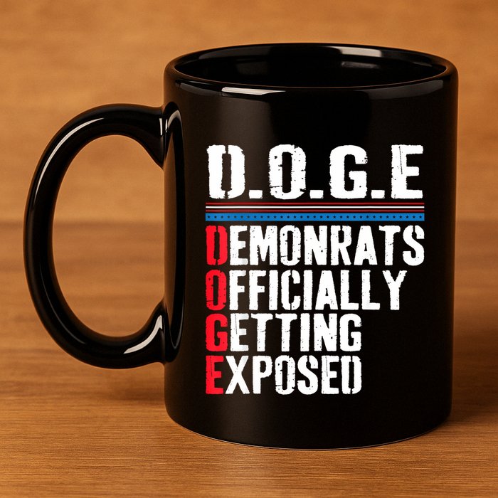 Democrat Officially Getting Exposed Trump 2025 11oz C Handle Ceramic Mug