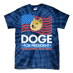 DOGE For President Make America Wow Again Tie-Dye T-Shirt