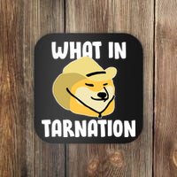 Doge What In Tarnation Coaster