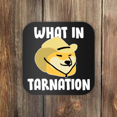 Doge What In Tarnation Coaster