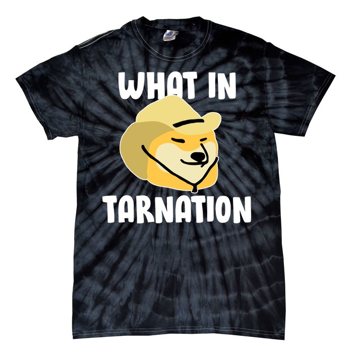 Doge What In Tarnation Tie-Dye T-Shirt