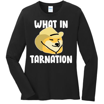 Doge What In Tarnation Ladies Long Sleeve Shirt