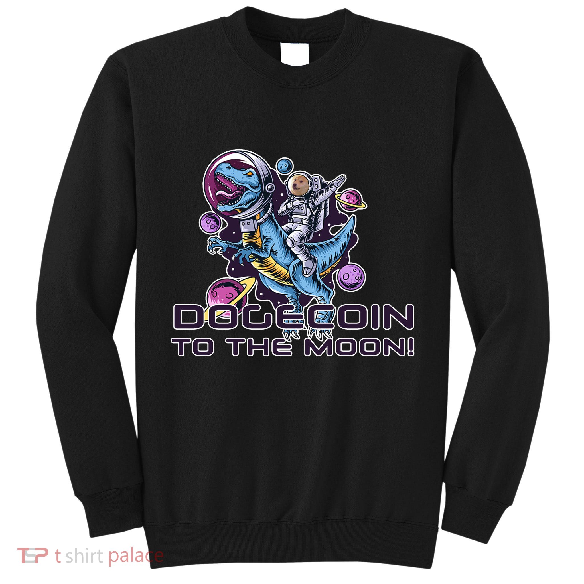 Dogecoin Crypto Currency Doge Dinosaur Tall Sweatshirt