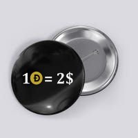 Dogecoin Equal 2 Dollars Doge Crypto Currency  Button