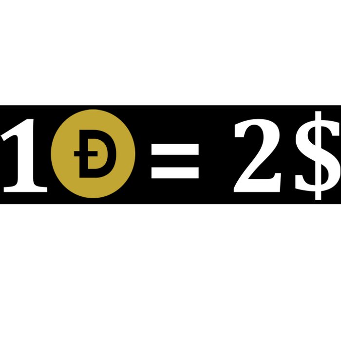 Dogecoin Equal 2 Dollars Doge Crypto Currency  Bumper Sticker