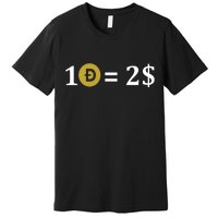 Dogecoin Equal 2 Dollars Doge Crypto Currency  Premium T-Shirt