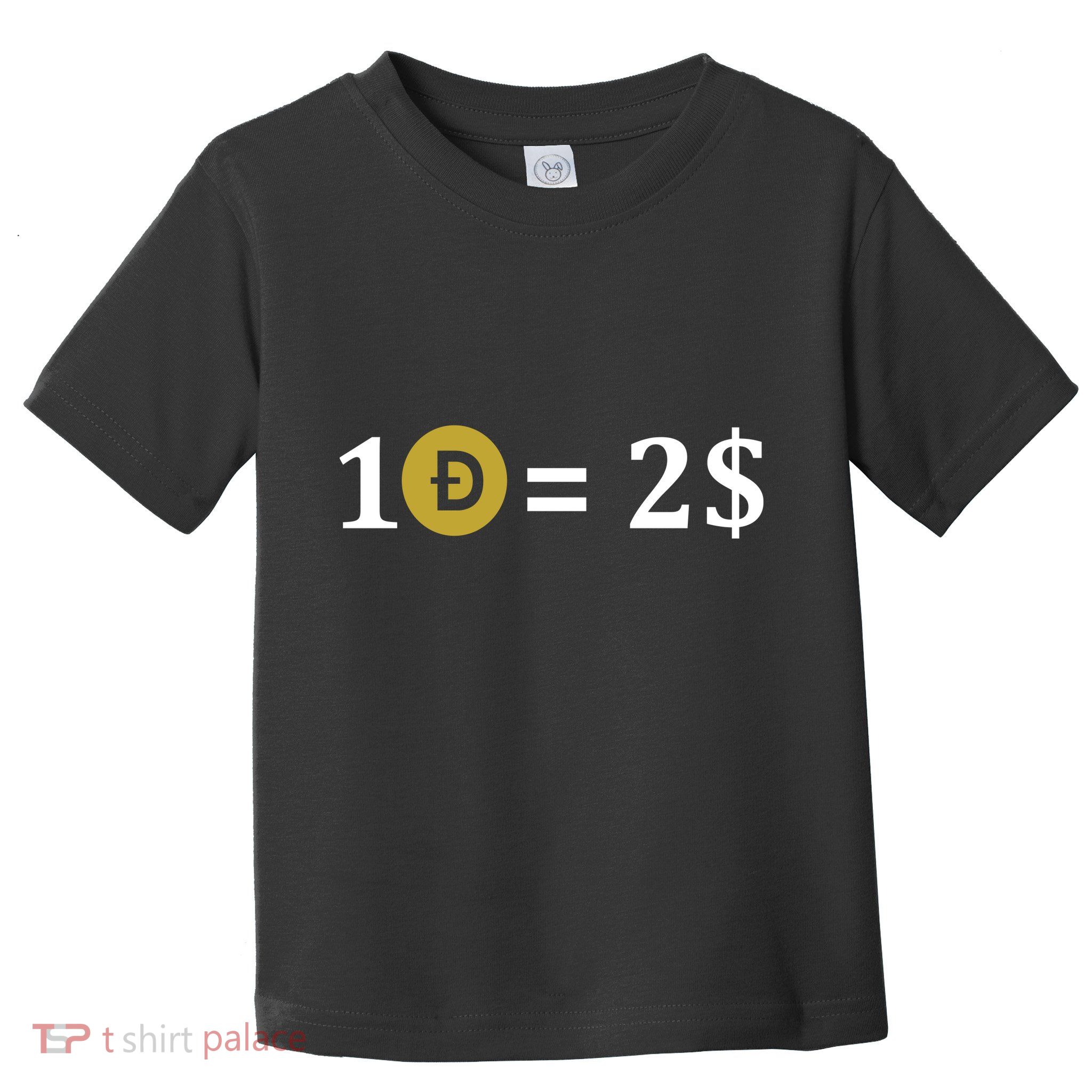 Dogecoin Equal 2 Dollars Doge Crypto Currency  Toddler T-Shirt