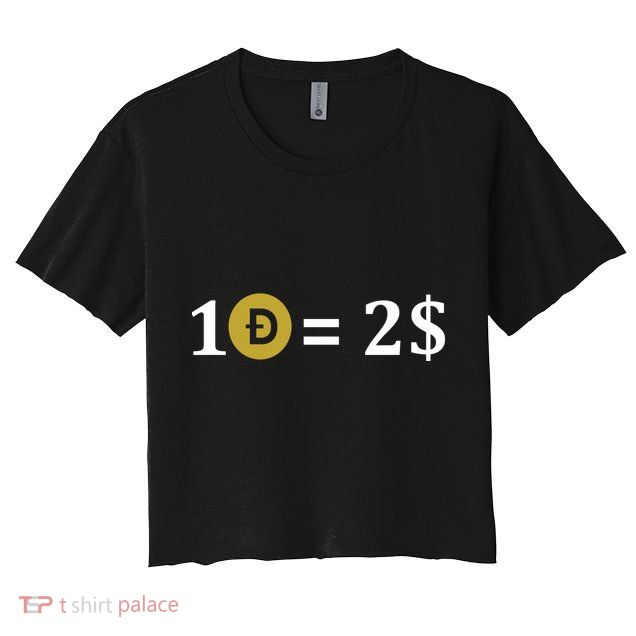 Dogecoin Equal 2 Dollars Doge Crypto Currency  Crop Top