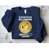 Dogecoin Millionaire Loading Funny Doge Crypto Sweatshirt