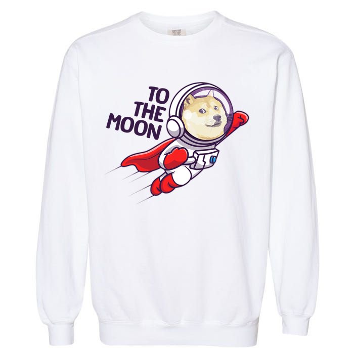 Dogecoin To The Moon Coin Crypto Currency Super Astronaut Garment-Dyed Sweatshirt