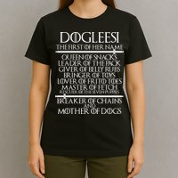 Dogleesi The First Of Her Name Mother Of Dogs T-Shirt