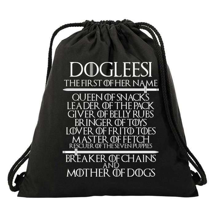 Dogleesi The First Of Her Name Mother Of Dogs Drawstring Bag
