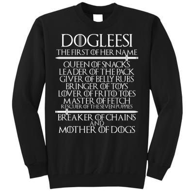 Dogleesi The First Of Her Name Mother Of Dogs Tall Sweatshirt