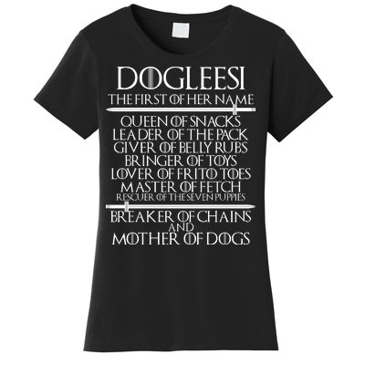 Dogleesi The First Of Her Name Mother Of Dogs Women's T-Shirt