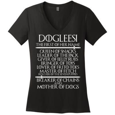 Dogleesi The First Of Her Name Mother Of Dogs Women's V-Neck T-Shirt